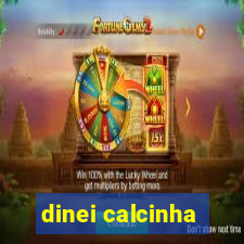 dinei calcinha