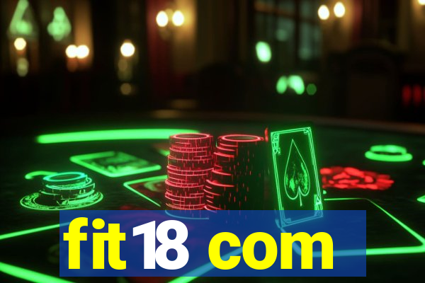 fit18 com