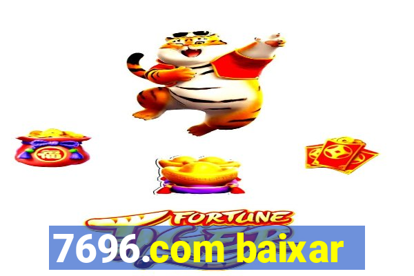 7696.com baixar