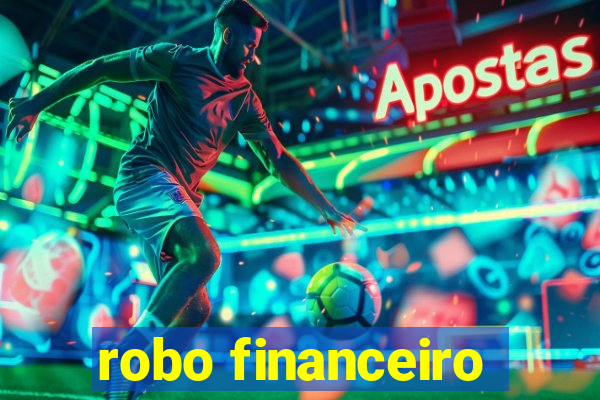robo financeiro
