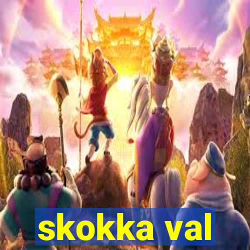 skokka val