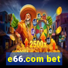 e66.com bet