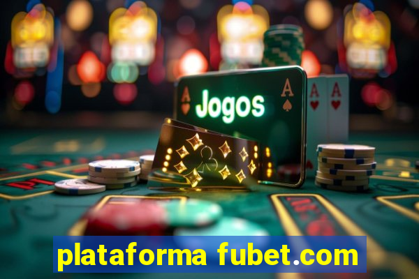 plataforma fubet.com