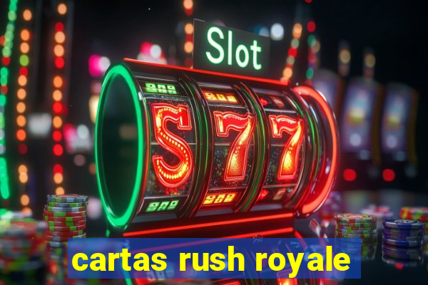 cartas rush royale