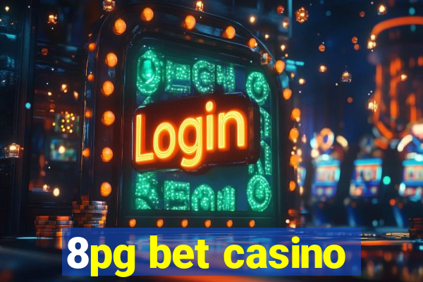 8pg bet casino