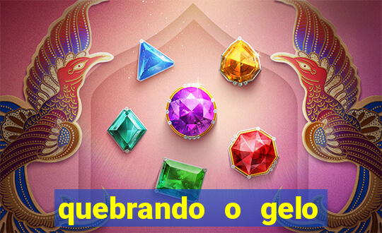 quebrando o gelo pdf livro