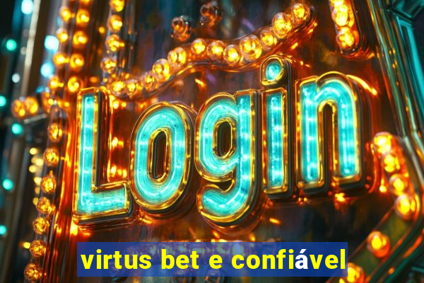 virtus bet e confiável