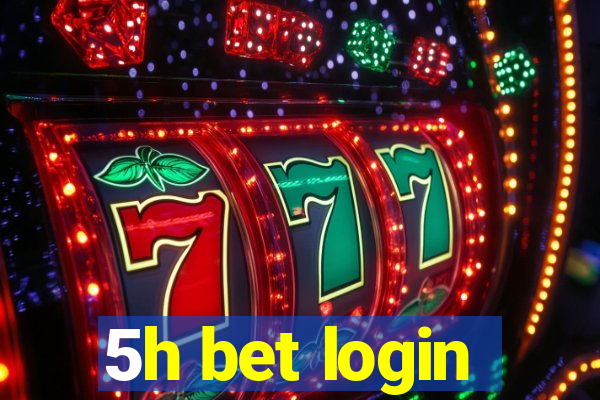 5h bet login