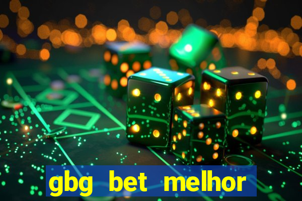 gbg bet melhor horário para jogar
