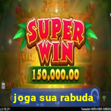 joga sua rabuda