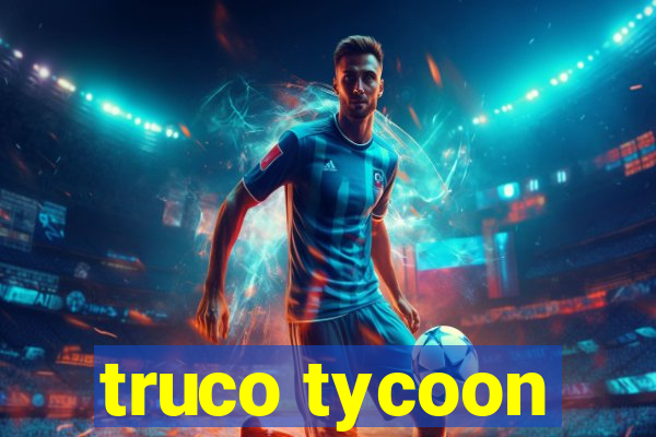 truco tycoon