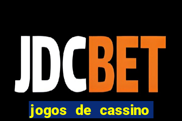 jogos de cassino que ganha dinheiro de verdade