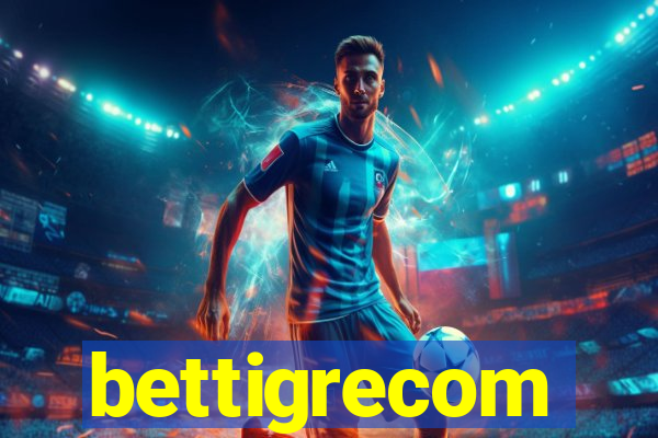 bettigrecom