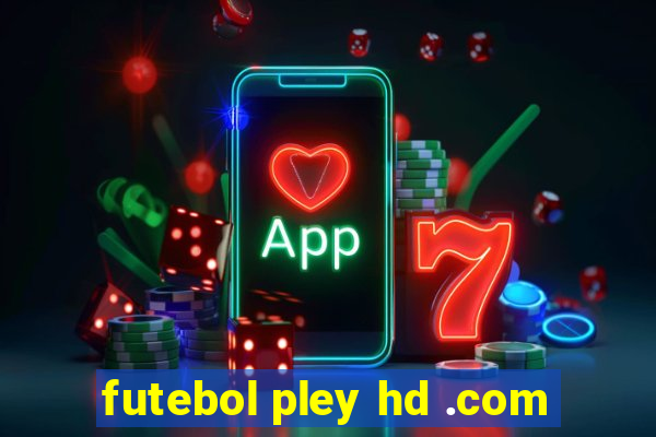futebol pley hd .com