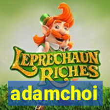 adamchoi