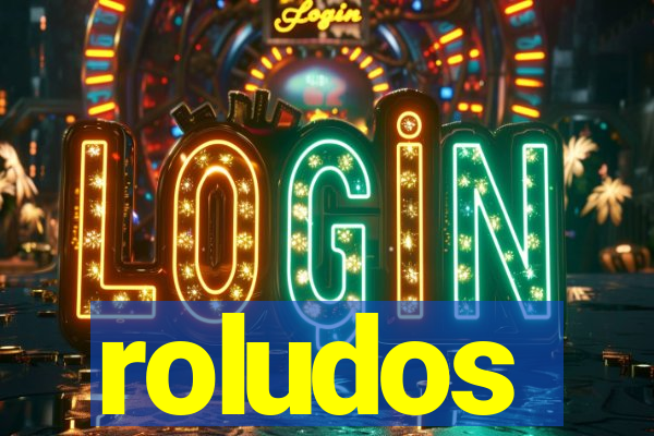 roludos
