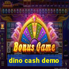 dino cash demo