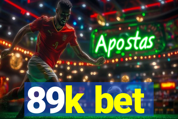 89k bet