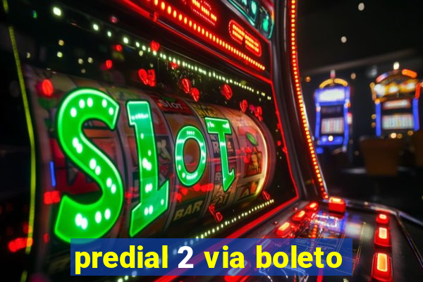 predial 2 via boleto