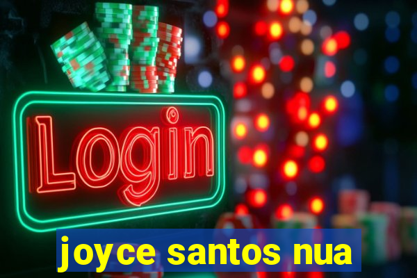 joyce santos nua
