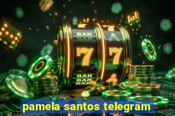 pamela santos telegram