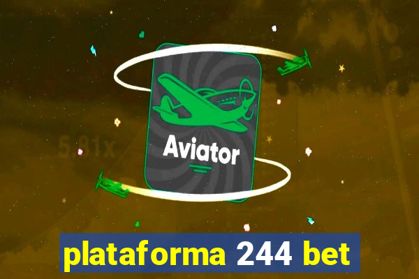 plataforma 244 bet