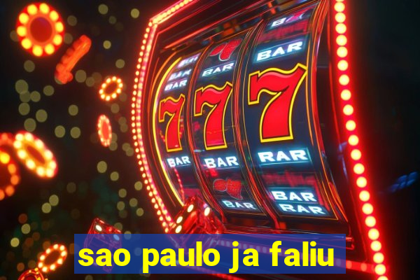 sao paulo ja faliu