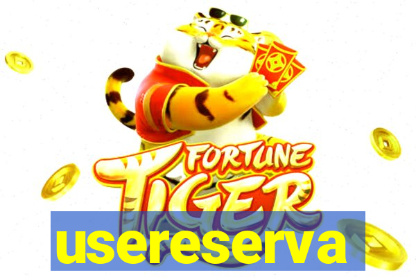 usereserva