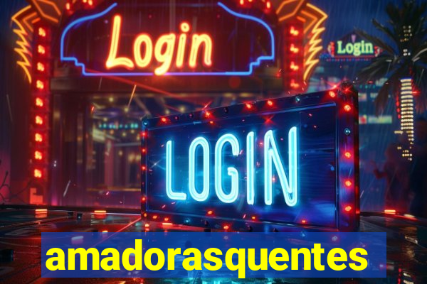 amadorasquentes