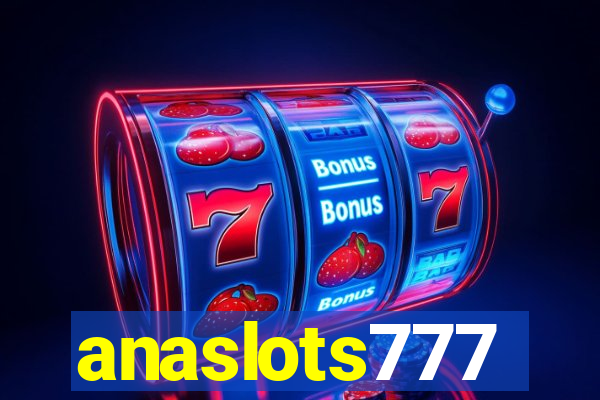 anaslots777