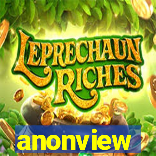 anonview