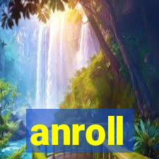 anroll