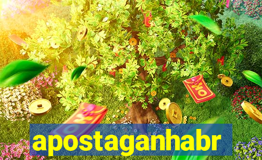 apostaganhabr