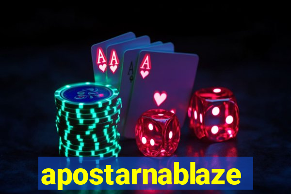 apostarnablaze