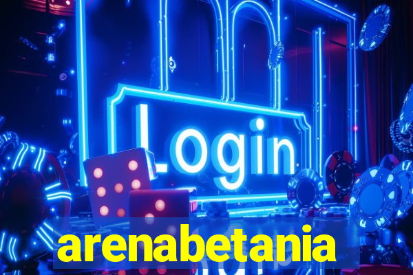 arenabetania