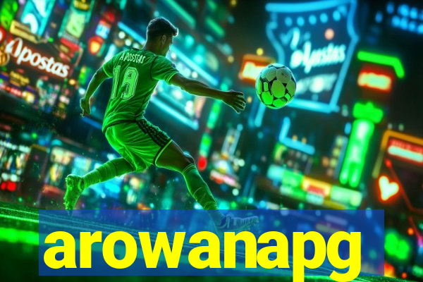 arowanapg