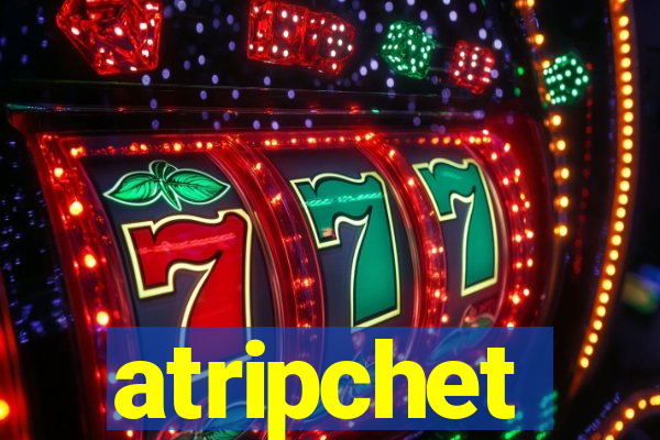 atripchet