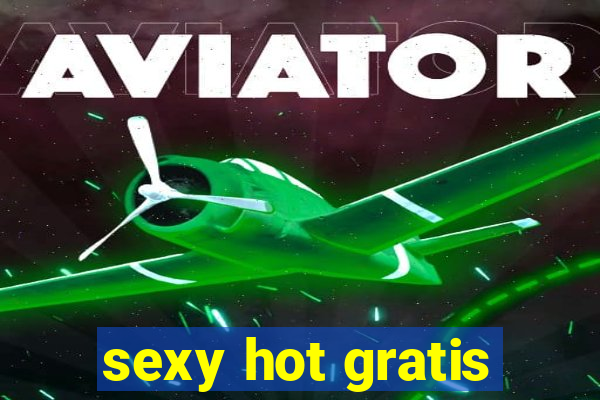 sexy hot gratis