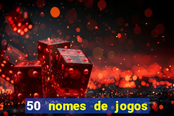 50 nomes de jogos com bola