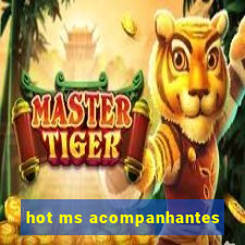 hot ms acompanhantes