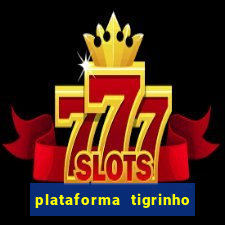 plataforma tigrinho 1 real