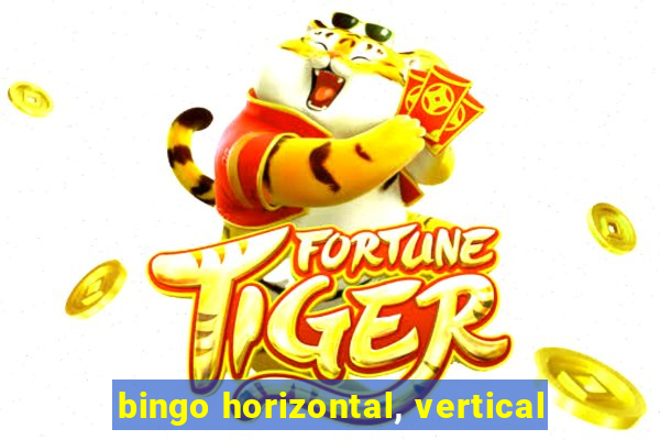 bingo horizontal, vertical