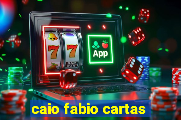 caio fabio cartas