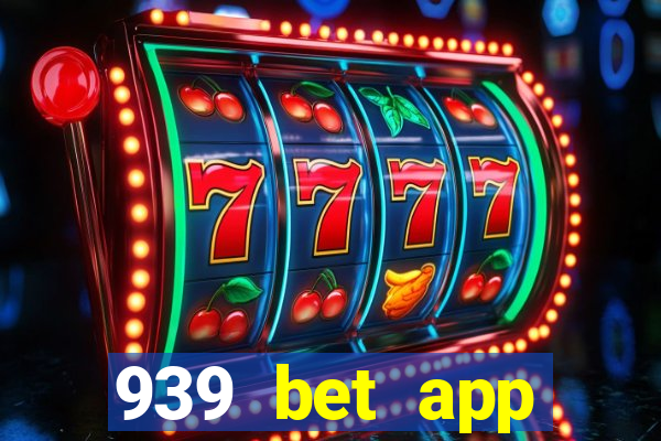 939 bet app download apk