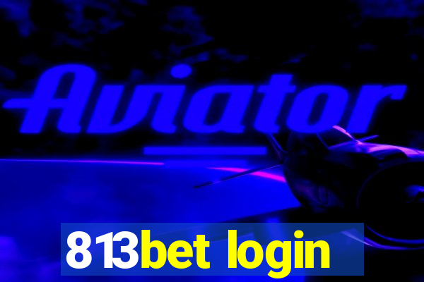 813bet login