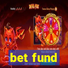 bet fund
