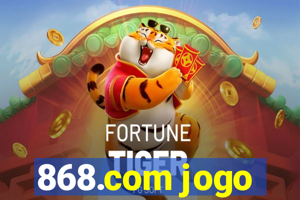 868.com jogo