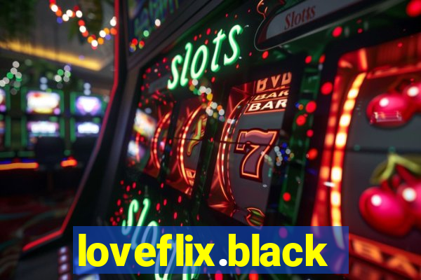 loveflix.black