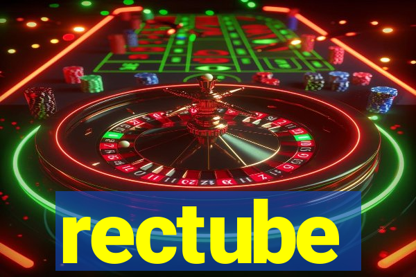 rectube