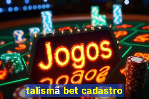 talismã bet cadastro